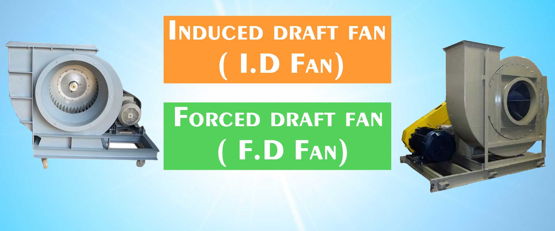 I.D Fan / F.D Fan