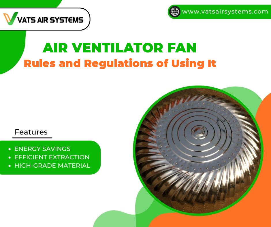 Air Ventilator Fan - Rules and Regulations of Using It